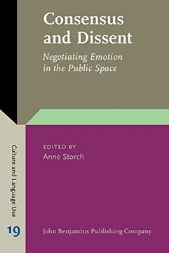 portada Consensus and Dissent: Negotiating Emotion in the Public Space: 19 (Culture and Language Use) 