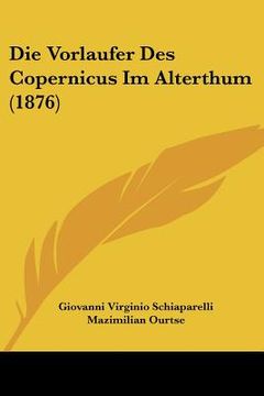 portada Die Vorlaufer Des Copernicus Im Alterthum (1876) (en Alemán)