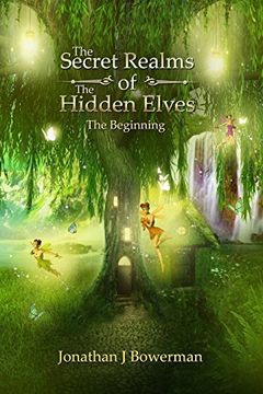 portada The Secret Realms of the Hidden Elves: The Beginning (en Inglés)