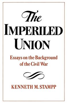 portada The Imperiled Union: Essays on the Background of the Civil war (in English)