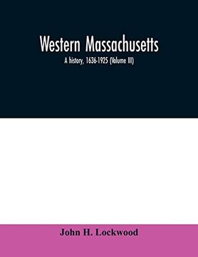 portada Western Massachusetts: A History, 1636-1925 (Volume Iii) 