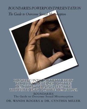 portada BOUNDARIES The Guide to Overcome Sexual Misconception: Bringing into captivity every thought: "Reversed Positive Reaction" Turning negative thoughts i (en Inglés)