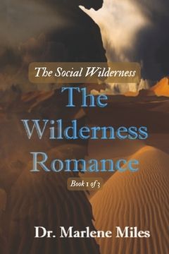 portada The Wilderness Romance: The Social Wilderness Volume 1 (en Inglés)