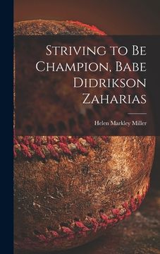 portada Striving to Be Champion, Babe Didrikson Zaharias (en Inglés)