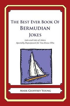 portada The Best Ever Book of Bermudian Jokes: Lots and Lots of Jokes Specially Repurposed for You-Know-Who (en Inglés)