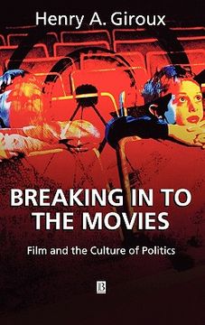 portada breaking in to the movies: essays on ethics (in English)