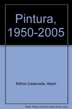 portada Rafols-casamada: pintura (1950-2005) (cat.exposicion)