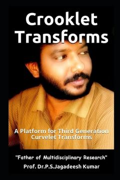 portada Crooklet Transforms: A Platform for Third Generation Curvelet Transforms