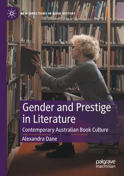 portada Gender and Prestige in Literature: Contemporary Australian Book Culture (en Inglés)