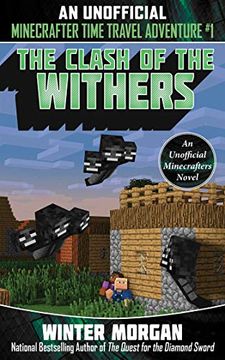 portada The Clash of the Withers: An Unofficial Minecrafters Time Travel Adventure, Book 1 