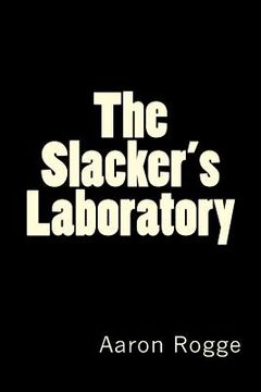 portada The Slacker's Laboratory (en Inglés)