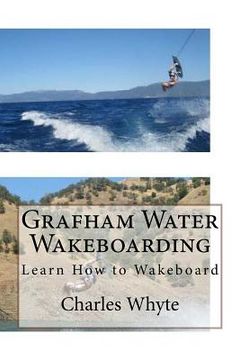 portada Grafham Water Wakeboarding: Learn How to Wakeboard (en Inglés)
