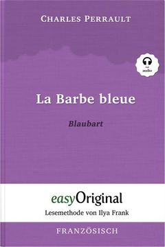 portada La Barbe Bleue / Blaubart (Buch + Audio-Cd) - Lesemethode von Ilya Frank - Zweisprachige Ausgabe Französisch-Deutsch