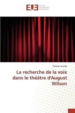 portada La recherche de la voix dans le théâtre d'August Wilson