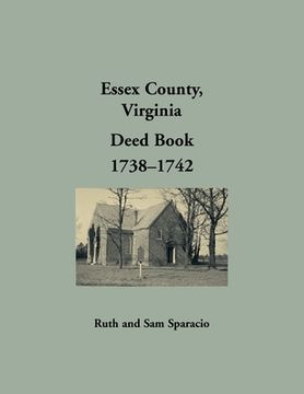 portada Essex County, Virginia Deed Book, 1738-1742 (en Inglés)