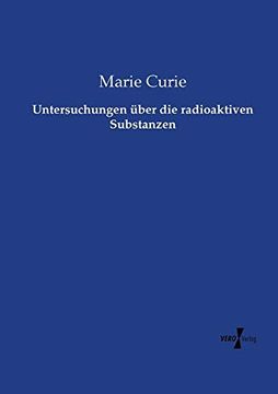 portada Untersuchungen Über die Radioaktiven Substanzen (en Alemán)