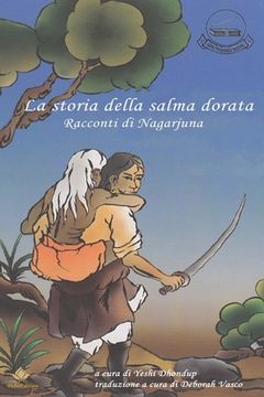 I racconti di Nagarjuna: La storia della salma dorata (in Italian)