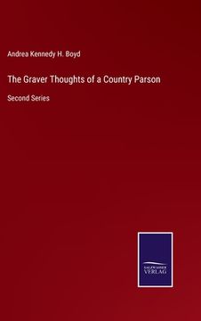 portada The Graver Thoughts of a Country Parson: Second Series (en Inglés)