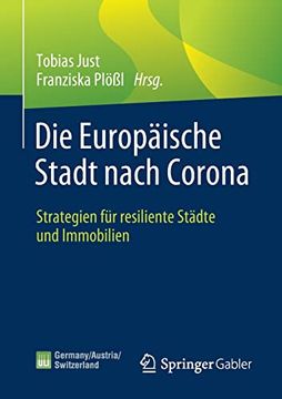 portada Die Europäische Stadt Nach Corona: Strategien für Resiliente Städte und Immobilien (en Alemán)