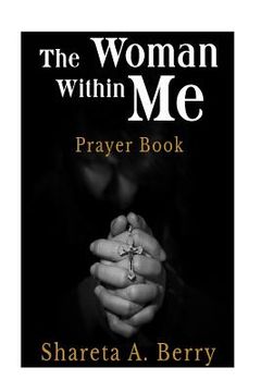 portada The Woman Within Me: Prayer Book (en Inglés)