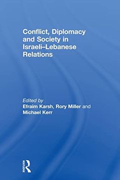 portada Conflict, Diplomacy and Society in Israeli-Lebanese Relations (en Inglés)