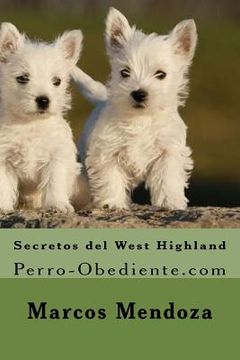 portada Secretos del West Highland: Perro-Obediente.com