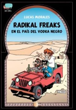 portada Radikal Freaks: En el País del Vodka Negro: 5 (Los Archivos de la Fundación Cine+Cómics) (in Spanish)