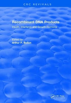 portada Recombinant DNA Products: Insulin, Interferon and Growth Hormone (en Inglés)