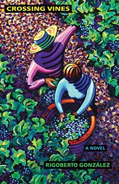 portada Crossing Vines: A Novel (Chicana and Chicano Visions of the Américas Series) (in English)