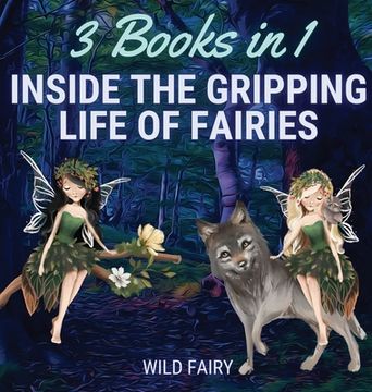 portada Inside the Gripping Life of Fairies: 3 Books in 1