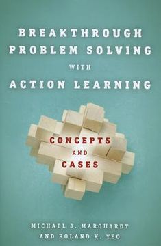 portada breakthrough problem solving with action learning: concepts and cases (in English)