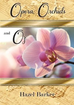 portada Opera, Orchids and Oz 