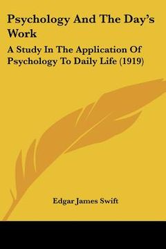 portada psychology and the day's work: a study in the application of psychology to daily life (1919)
