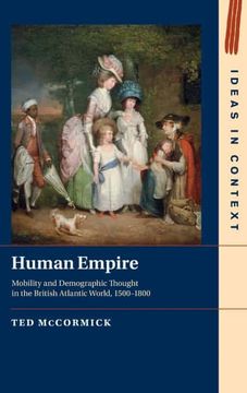 portada Human Empire: Mobility and Demographic Thought in the British Atlantic World, 1500–1800 (Ideas in Context) (en Inglés)