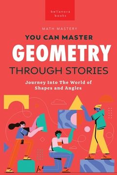 portada Geometry Through Stories: You Can Master Geometry (in English)
