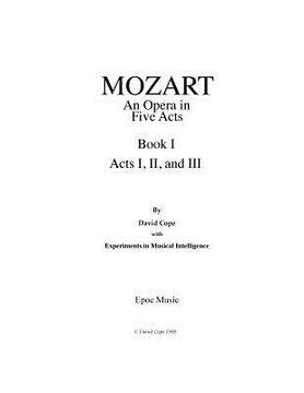 portada Mozart (An Opera in Five Acts after Mozart): Book I, Acts I, II, and III (en Inglés)
