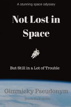 portada Not Lost in Space but Still in a lot of Trouble (en Inglés)