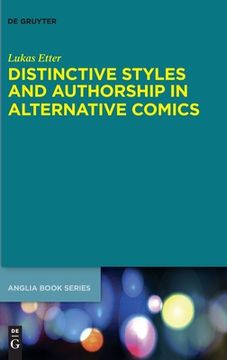 portada Distinctive Styles and Authorship in Alternative Comics (Buchreihe der Anglia / Anglia Book Series, 70) [Hardcover ] 