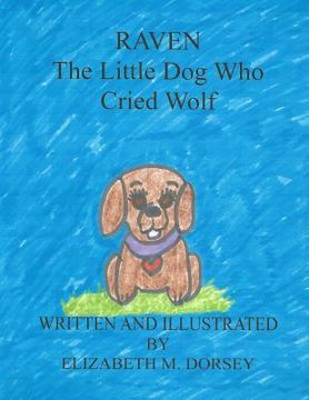 portada Raven the Little Dog Who Cried Wolf (en Inglés)