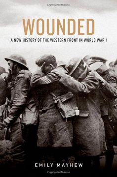 portada Wounded: A New History of the Western Front in World War I (en Inglés)