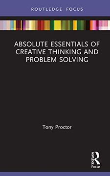 portada Absolute Essentials of Creative Thinking and Problem Solving (Absolute Essentials of Business and Economics) (en Inglés)