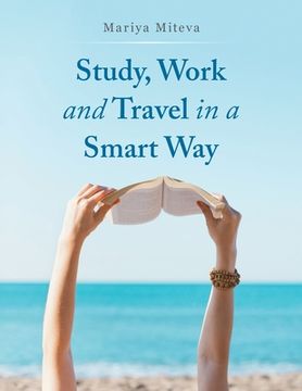 portada Study, Work and Travel in a Smart Way (en Inglés)