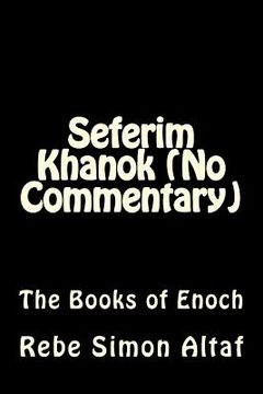 portada Seferim Khanok (No Commentary): The Books of Enoch (en Inglés)