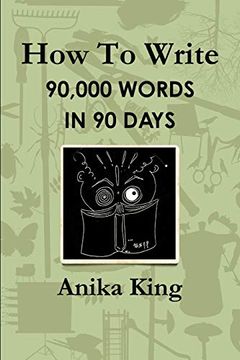 portada How to Write 90,000 Words in 90 Days (en Inglés)