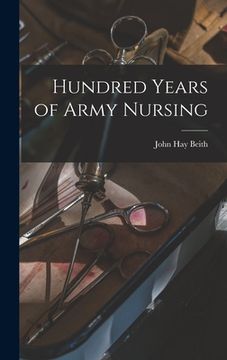 portada Hundred Years of Army Nursing (en Inglés)