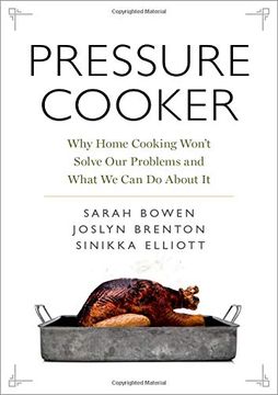 portada Pressure Cooker: Why Home Cooking Won't Solve our Problems and What we can do About it 
