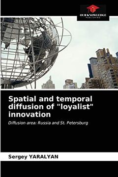 portada Spatial and Temporal Diffusion of "Loyalist" Innovation: Diffusion Area: Russia and st. Petersburg (en Inglés)