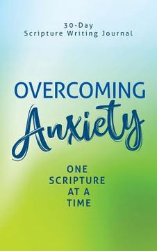 portada Overcoming Anxiety: One Scripture at a Time 