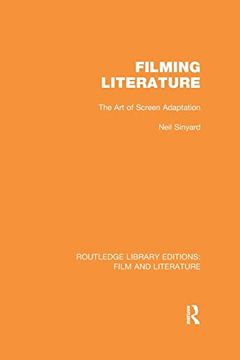 portada Filming Literature: The art of Screen Adaptation (Routledge Library Editions: Film and Literature) (en Inglés)