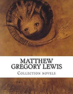 portada Matthew Gregory Lewis, Collection novels (en Inglés)